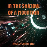 Justin Bell - In The Shadow of A Mountain