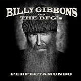 Gibbons, Billy. and The BFG's - Perfectamundo