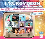 Eurovision - L'Eurovision en FranÃ§ais - Les 100 plus belles chansons du concours 1956-2016