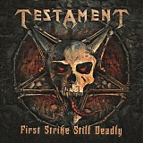 Testament - First Strike Still Deadly (Remastered 2018)