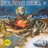 Solaris - MarsbÃ©li KrÃ³nikÃ¡k = The Martian Chronicles  (Reissue)