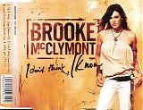 McClymont, Brooke - I Don't Think, I Know