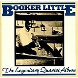 Booker Little - The Legendary Quartet Album