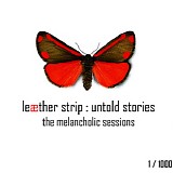 Leaether Strip - Untold Stories: The Melancholic Sessions