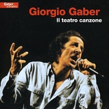 Giorgio Gaber - Il Teatro Canzone