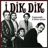 I Dik Dik - Sognando... le nostre canzoni