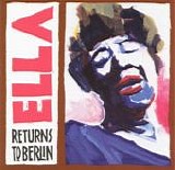 Ella Fitzgerald - Ella returns to Berlin