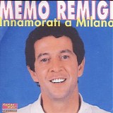 Memo Remigi - Innamorati a Milano