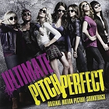 Soundtrack - Pitch Perfect (Ultimate) -  Original Motion Picture Soundtrack