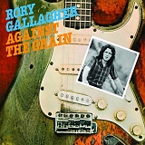 Rory Gallagher - Against the Grain  [2018 remaster]