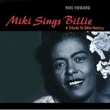 Miki Howard - Miki Sings Billie:  A Tribute To Billie Holiday