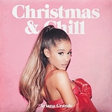 Ariana Grande - Christmas & Chill  [Japan]