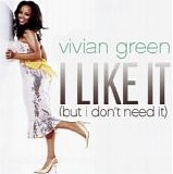 Vivian Green - I Like It (But I Don't Need It)
