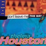 Thelma Houston - Don't Leave Me This Way - Remix '93