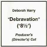 Deborah Harry - Debravation (Producer's Cut)