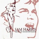 Sam Harris - The Best Of The Motown Sessions