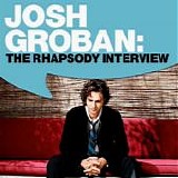 Josh Groban - Josh Groban: The Rhapsody Interview (Exclusive)