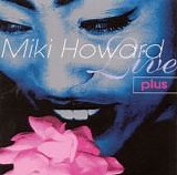 Miki Howard - Live Plus