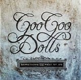 Goo Goo Dolls - Something For The Rest Of Us