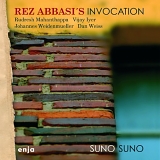Rez Abbasi's Invocation - Suno Suno