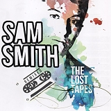 Sam Smith - The Lost Tapes (Remixed)