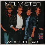 Mr. Mister - I Wear The Face