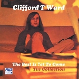 Ward, Clifford T - The Best Is Yet To Come