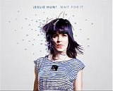 Leslie Hunt - Wait For It