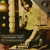 Patenbrigade: Wolff - Der Schallplattenunterhalter