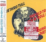 Jethro Tull - Too Old To Rock 'n' Roll: Too Young To Die (Japanese edition)