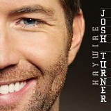Josh Turner - Haywire