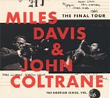Miles Davis & John Coltrane - The Final Tour: The Bootleg Series, Vol. 6