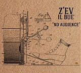 Marco 'Il Bue' Schiavo & Z'ev - No Audience