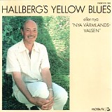 Bengt Hallberg - Hallberg's Yellow Blues eller "Nya VÃ¤rmlandsvalsen"
