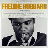 Freddie Hubbard - Here to Stay