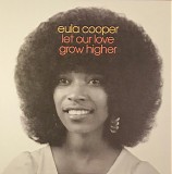 Eula Cooper - Let Our Love Grow Higher