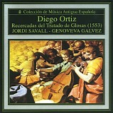 Jordi Savall, Genoveva Galves & Sergi Cassademunt - Diego Ortiz - Recercadas Del "Trattado De Glosas"(1553) Prima Version Integral
