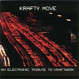 An Electronic Tribute To Kraftwerk - Krafty Move