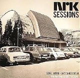 Various Artists - NRK sessions.Soul, Afro-jazz & Latin from the Club 7 scene
