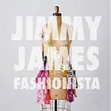 Jimmy James - Fashionista