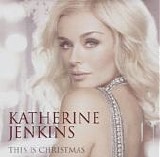 Katherine Jenkins - This Is Christmas