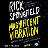 Rick Springfield - Magnificent Vibration  [Audiobook]