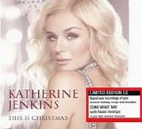 Katherine Jenkins - This Is Christmas:  Limited Edition