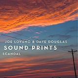 Sound Prints with Joe Lovano & Dave Douglas - Scandal