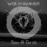 Wolvhammer - Dawn Of The 4th