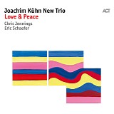 Joachim KÃ¼hn New Trio - Love & Peace