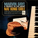 Marvin Gaye - A Tribute To The Great Nat King Cole