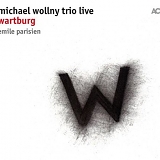Michael Wollny Trio with Emile Parisien - Wartburg