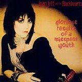 Joan Jett & The Blackhearts - Glorious Results Of A Misspent Youth  (1998)