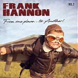 Frank Hannon - From One Place...To Another! Vol. 2